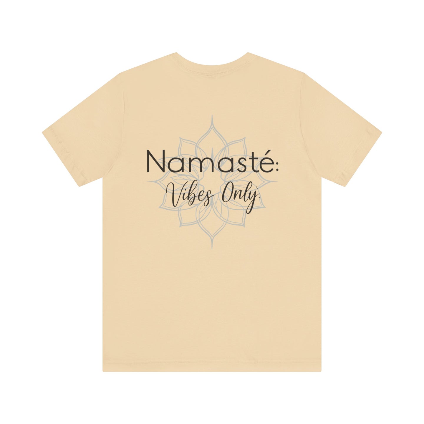 Namaste Vibe Only Tee
